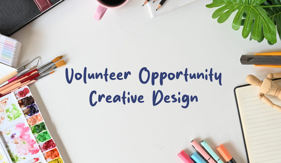 art supplies with brushes, sketchbook, and paints surrounding text reading volunteer opportunity creative design